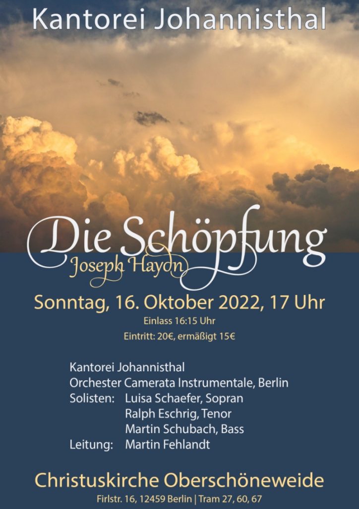 Kantorei Johannisthal - Joseph Haydn: Die Schöpfung. Sonntag, 16. Oktober 2022, 17 Uhr Christuskirche Berlin-Oberschöneweide